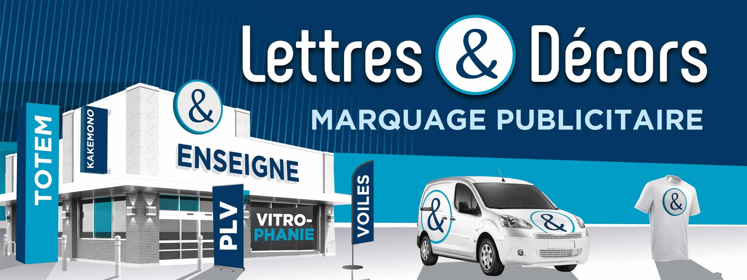 Lettres & Décors Marquage publicitaire Lettres & Décors Marquage publicitaire